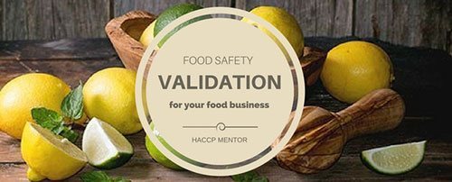 Validating food safety in your food business