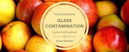 Avoiding glass contamination in food