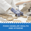 Food handler health & hygiene online training