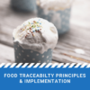 Food Traceability – Principles and Implementation online training